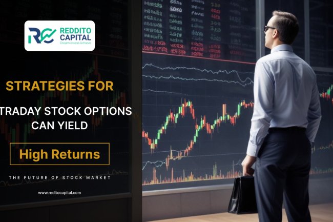 Intraday Stock Option Strategies for High Returns